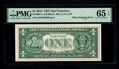 Offet Printing Error 2013 $1 FRN San Francisco PMG GEM Uncirculated 65 EPQ