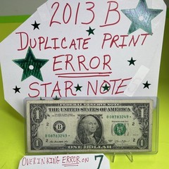 2013 B Duplicate Print ⭐️STAR NOTE Error OVER INKING ON 7 $1 B08783249 * Fancy