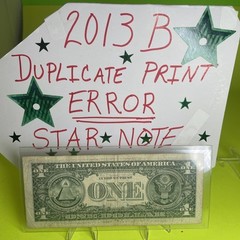 2013 B Duplicate Print ERROR ⭐️ STAR NOTE $1 Serial B04231448*⭐️fancy Number