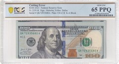 Error Cutting $100 2021 Dallas, PCGS 65 PPQ. Serial# QK 72935680 A. TOP POP