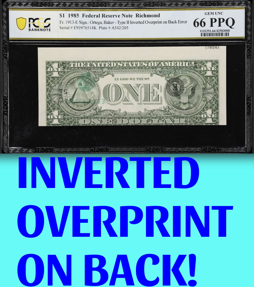 1985 PCGS 66 PPQ Inverted Overprint ON BACK! Type 2 ◉ Sheet Numbers at Top! ◉ $1