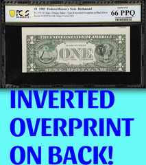 1985 PCGS 66 PPQ Inverted Overprint ON BACK! Type 2 ◉ Sheet Numbers at Top! ◉ $1