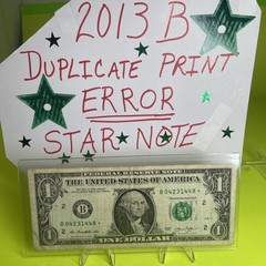 2013 B Duplicate Print ERROR ⭐️ STAR NOTE $1 Serial B04231448*⭐️fancy Number