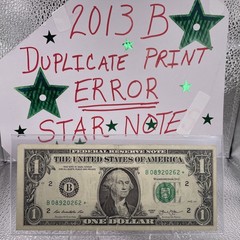 2013 B Duplicate Print ⭐️ STAR NOTE $1 Serial B08920262* Over Inked ERROR ON 892