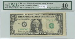 Error 1985 $1 FR Note Atlanta (#314) Misalignment Fr 1913-F PMG XF 40 Nice